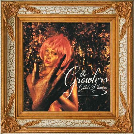 The Growlers - Gilded Pleasures (ep)